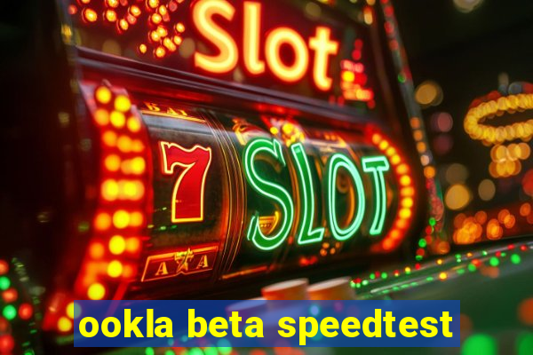 ookla beta speedtest